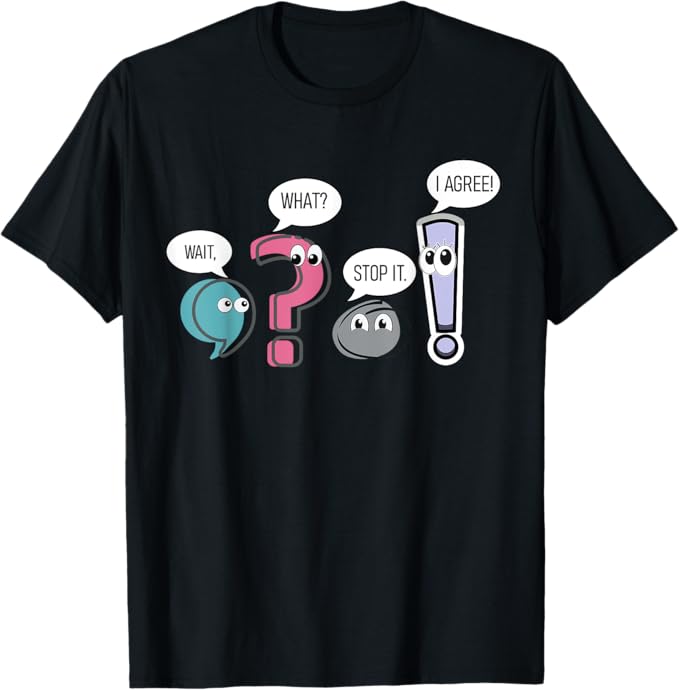Grammar Teacher, Wait What Stop It I Agree” Funny T-Shirt