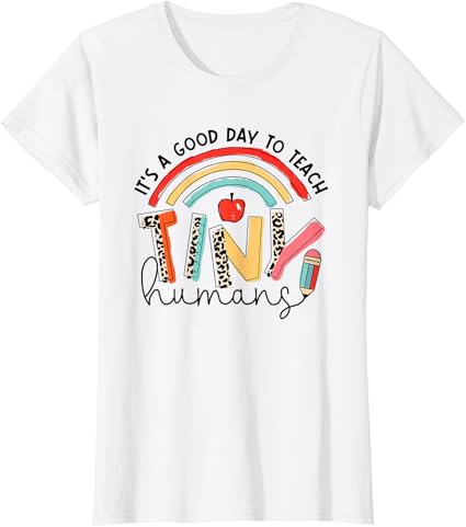 Funny teacher back to school It's good day to teach T-Shirt